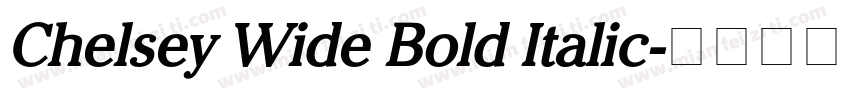 Chelsey Wide Bold Italic字体转换